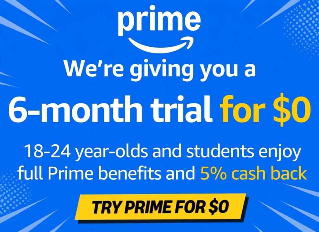 Don't miss out: Claim your 6-month free Amazon Prime trial for young adults and students to unlock secret deals and stay ahead of everyone else.